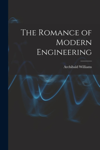 Romance of Modern Engineering