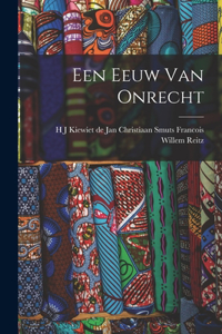 Een Eeuw van Onrecht