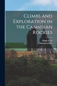 Climbs and Exploration in the Canadian Rockies