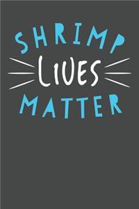 Shrimp Lives Matter