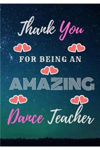 Thank You For Being An Amazing Dance Teacher