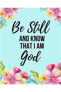 Be Still And Know That I Am God