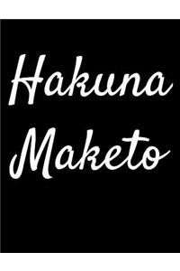 Hakuna Maketo