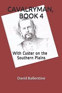 Cavalryman, Book 4