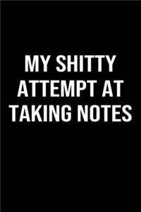 My Shitty Attempt at Taking Notes