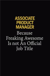 Associate Product Manager Because Freaking Awesome Is Not An Official Job Title