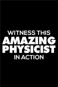 Witness This Amazing Physicist in Action