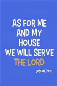 As for Me and My House We Will Serve the Lord - Joshua 24