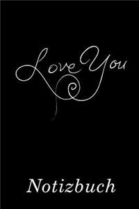Love You Notizbuch