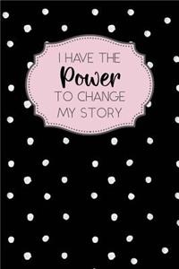 I Have the Power to Change My Story