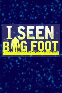 I Seen Bigfoot