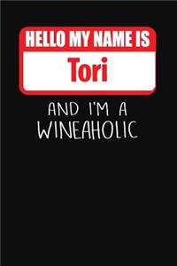 Hello My Name is Tori And I'm A Wineaholic