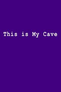 This Is My Cave