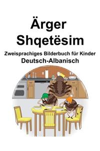 Deutsch-Albanisch Ärger/Shqetësim Zweisprachiges Bilderbuch für Kinder