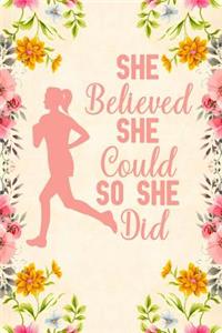 She believed she could so she did
