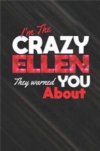 I'm The Crazy Ellen They Warned You About