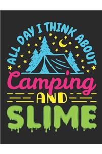 All Day I Think About Camping And Slime