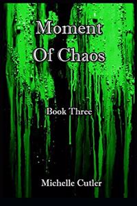 Moment of Chaos