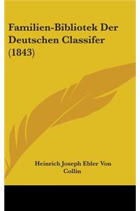 Familien-Bibliotek Der Deutschen Classifer (1843)
