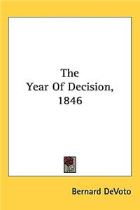 Year Of Decision, 1846