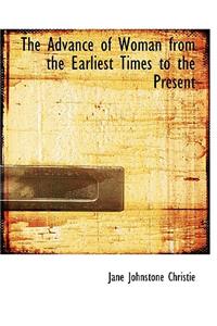 The Advance of Woman from the Earliest Times to the Present