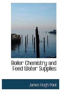 Boiler Chemistry and Feed Water Supplies