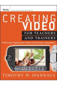 Creating Video for Teachers and Trainers
