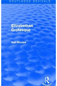 Elizabethan Grotesque (Routledge Revivals)