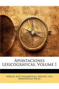Apuntaciones Lexicográficas, Volume 1