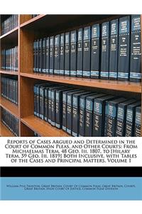 Reports of Cases Argued and Determined in the Court of Common Pleas, and Other Courts