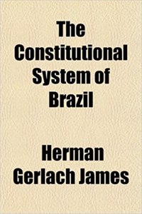 The Constitutional System of Brazil