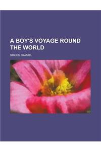 A Boy's Voyage Round the World