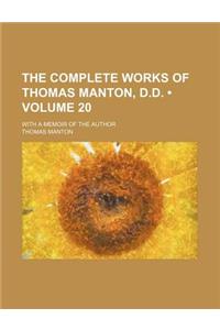 The Complete Works of Thomas Manton, D.D. (Volume 20); With a Memoir of the Author
