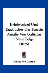 Briefwechsel Und Tagebucher Der Furstin Amalie Von Galitzin