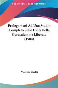 Prolegomeni Ad Uno Studio Completo Sulle Fonti Della Gerusalemme Liberata (1904)