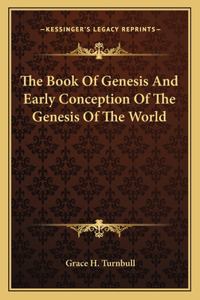 The Book Of Genesis And Early Conception Of The Genesis Of The World
