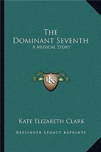 The Dominant Seventh