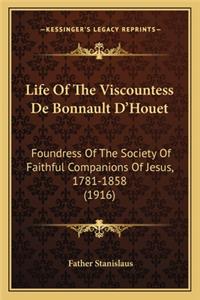 Life of the Viscountess de Bonnault D'Houet