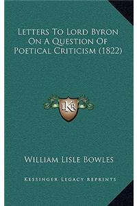 Letters to Lord Byron on a Question of Poetical Criticism (1822)