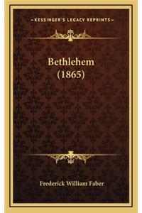 Bethlehem (1865)