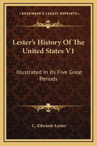 Lester's History Of The United States V1