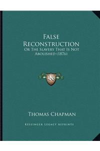 False Reconstruction
