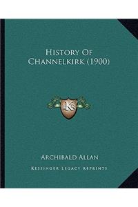 History Of Channelkirk (1900)