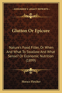 Glutton Or Epicure