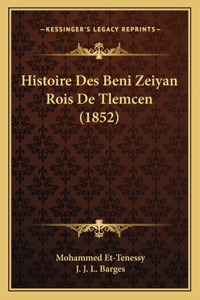 Histoire Des Beni Zeiyan Rois De Tlemcen (1852)