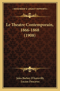 Theatre Contemporain, 1866-1868 (1908)