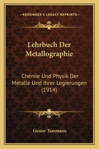 Lehrbuch Der Metallographie