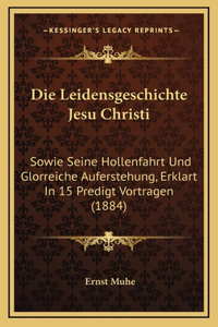 Die Leidensgeschichte Jesu Christi