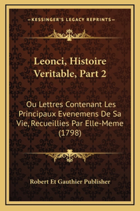 Leonci, Histoire Veritable, Part 2