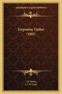 Turpentine Timber (1895)
